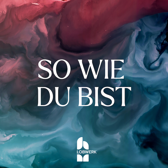 So wie du bist